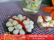Bếp Eva - Muối hành ăn Tết, phải nhớ những điều này để hành luôn giòn ngon không màng, hỏng