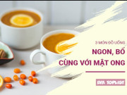 Clip Eva - 3 loại đồ uống khoái khẩu từ mật ong giúp tăng cường sức đề kháng, đẹp da
