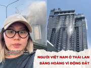 Tin tức - Người Việt ở Thái Lan kể về trận động đất: Không dám về nhà sau cơn dư chấn, cảm giác chóng mặt tột độ