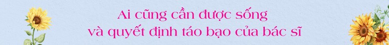 Nhìn lại cấy ghép nội tạng của Việt Nam: Khi cuộc sống được mở rộng từ trung tâm của lòng tốt, giúp đỡ 