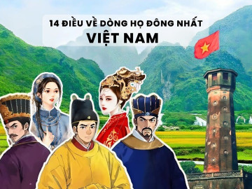 Dòng họ nào đông nhất nước ta, có đến 9 chúa và 13 vị vua, có công mở rộng bờ cõi phía Nam vang danh sử Việt?