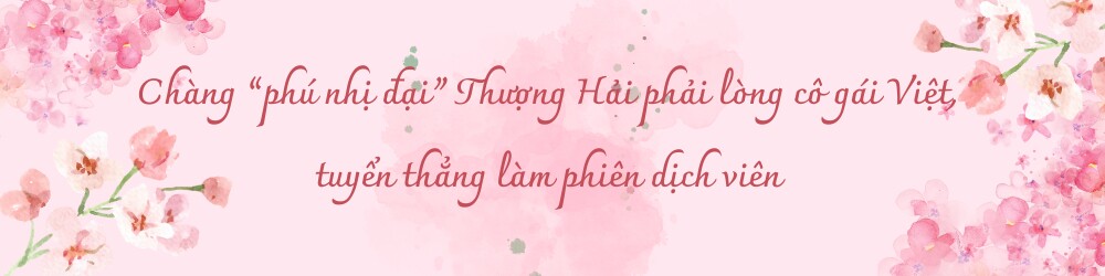 Lấy amp;#34;phú nhị đạiamp;#34; Thượng Hải, cô gái Việt không được bố mẹ chồng công nhận, từ hai bàn tay trắng gây dựng sự nghiệp đáng nể - 1