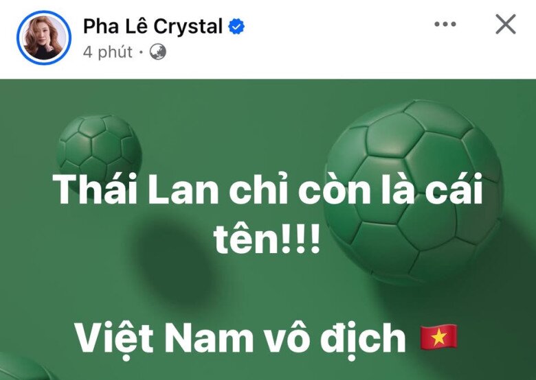 Ca sĩ Pha Lê ăn mừng: Thái Lan chỉ còn là cái tên. Việt Nam vô địch.