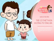Nuôi con IQ EQ - Không phải bố mẹ, đây mới là người truyền 4 đặc điểm "kỳ lạ" sang trẻ