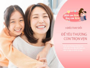 Nuôi con IQ EQ - Đằng sau đứa trẻ thành công là tình yêu của bố mẹ, thay đổi 3 kiểu yêu sai lầm này trước khi quá muộn