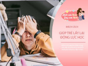 Nuôi con IQ EQ - Trẻ tự ti nói "Con không học được", cách bố mẹ phản ứng khơi dậy lại niềm hứng thú học