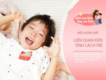 Hình dạng khuôn mặt của trẻ ẩn giấu mã tính cách, mẹ xem mặt con thuộc tròn, vuông, hay dài?