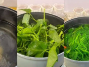 Bếp Eva - Sai lầm nghiệm trọng nhiều bà nội trợ mắc phải khi luộc rau vứt chất bổ