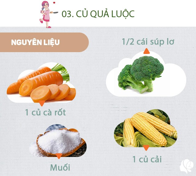 Chuẩn bị: 1 cái bắp ngô ngọt, 1/2 cây súp lơ, 1 củ cà rốt, một ít muối.
