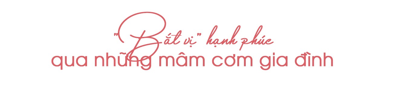 Mỗi ngày chỉ 45-60 phút vào bếp, 8X Hà Nội vẫn có amp;#34;cơm lành canh ngọtamp;#34;, chồng con khen nức lời - 7