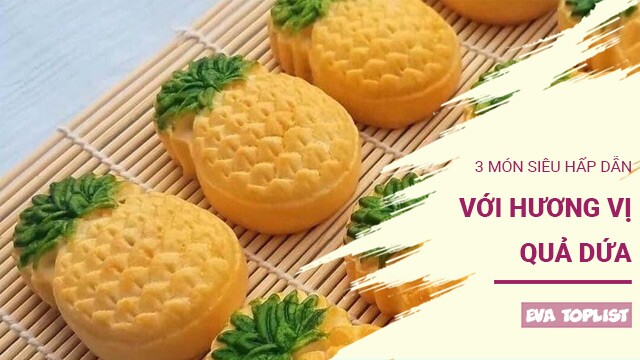 3 món ngon “bùng vị” giác nhờ quả dứa, ăn một lần là nhớ mãi