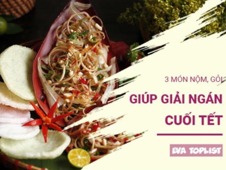 Bếp Eva - Bữa cơm bớt ngấy ngay: Những món nộm - gỏi thanh mát “giải cứu” vị giác sau ngày Tết