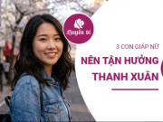 Clip Eva - Thanh xuân rực rỡ: 3 con giáp nữ càng yêu muộn càng hạnh phúc