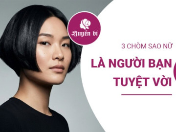 3 chòm sao nữ “chất lượng cao” trong tình bạn: Hiểu chuyện và đáng tin