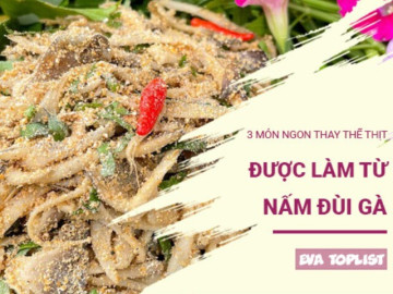 Bếp Eva - Không cần thịt vẫn ngon: 3 món từ nấm đùi gà khiến bạn “nghiện” ngay