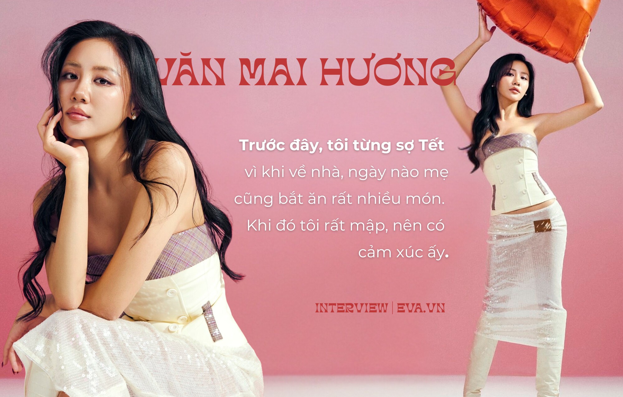 Văn Mai Hương: amp;#34;Năm nào mẹ tôi cũng bảo đi cắt amp;#39;duyên âmamp;#39; cho tình cảm đỡ vất vảamp;#34; - 2