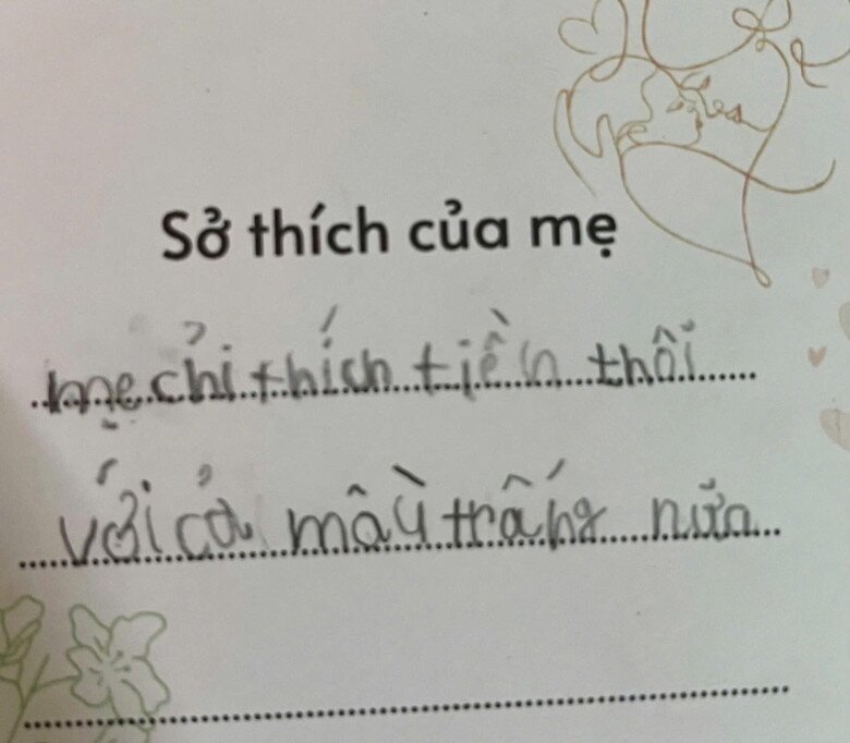 Cười ngất với tấm thiệp bé tả mẹ: Mẹ con chỉ thích nhiều tiền, không nấu ăn nhưng bố hỏi ăn gì thì mắng bố - 2