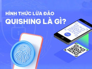 Tin tức - 60 giây check lừa đảo từ hình thức Quishing qua QR code và cách chống "sập bẫy" mà ai cũng cần biết