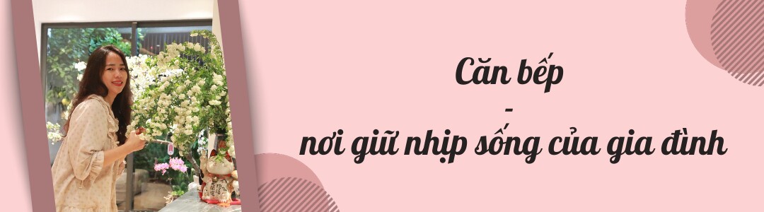 Mẹ 3 con Hà Nội giữ nhà sạch bóng nhờ 4 nguyên tắc nhỏ, góc bếp lúc nào cũng rợp sắc hương - 3