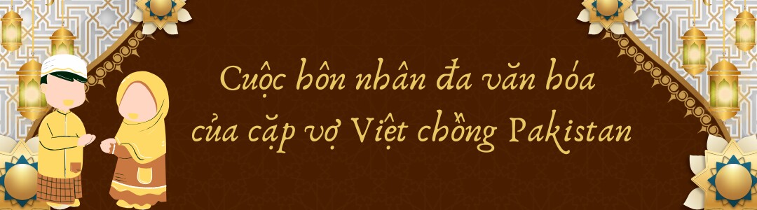 “Quẹt trúng” anh chàng Pakistan trên app hẹn hò, cả hai chốt cưới vội, hai nhà nhận xét “phi như tên lửa” - 4