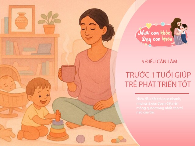 Trước 1 tuổi, não bộ trẻ “mở cửa” mạnh mẽ nhất, bố mẹ đừng bỏ lỡ 5 cơ hội này
