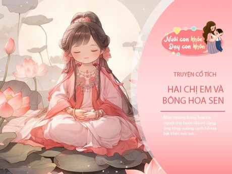 Truyện cổ tích: Hai chị em và sự tích hoa sen