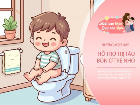 Mẹo trị táo bón sau Tết cho trẻ ngày Tết “một phát ăn ngay”