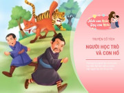 Nuôi con IQ EQ - Truyện cổ tích: Người học trò và con hổ