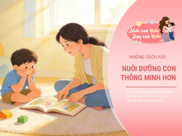 5 cách vàng để kích hoạt phát triển trí não, nuôi dạy một em bé thông minh