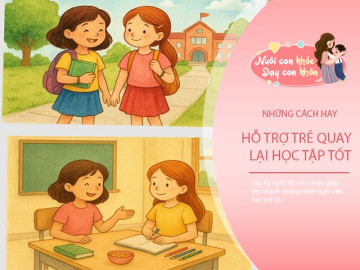 Sau Tết, có 5 cách hiệu quả giúp trẻ lấy lại tinh thần học tập mà không cần quát mắng