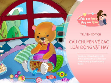 3 câu chuyện cổ tích về động vật giúp bé hiểu đúng sai, thông minh, biết cư xử hơn