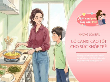 3 loại rau tăng chiều cao này chứa nhiều canxi hơn sữa, cho con ăn đúng cách để cao lớn nhanh