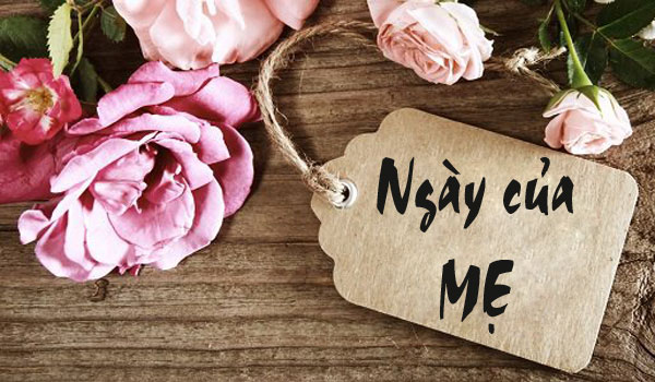 Những lời chúc Ngày của mẹ hay và ý nghĩa nhất - 1