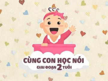 Con 2 tuổi có đủ những khả năng này, mẹ yên tâm bé đạt chuẩn phát triển ngôn ngữ