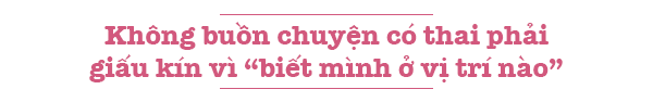 Vợ Tiến Dũng (The Men) lần đầu kể hết amp;#34;hồi kýamp;#34; ly kỳ thời bí mật giấu chuyện sinh con - 3