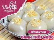 Clip Eva - Công thức để mẹ và bé cùng làm bánh trôi nước cho Tết Hàn Thực tại nhà