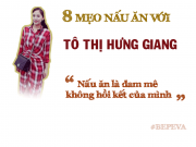 Bếp Eva - 8 tuyệt chiêu nấu nướng của hotmom Tô Hưng Giang đảm bảo cực quý giá cho chị em nội trợ