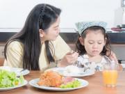 Làm mẹ - Chuyên gia dinh dưỡng “kể tội" bố mẹ khiến trẻ lười ăn