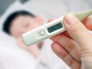 Làm mẹ - Xử lý đúng cách khi trẻ bị sốt cao