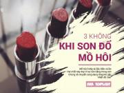 Làm đẹp - 3 không khi son "đổ mồ hôi" giữa trời hè nắng nóng