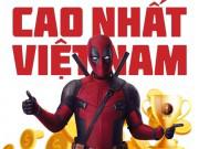 Giải trí - Bất chấp mác 18+, gã "lầy lội" Deadpool vẫn kiếm hàng chục tỷ tại Việt Nam