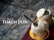 Ngon-bổ-rẻ - Quán thạch dừa của mẹ Hà Thành hơn 60 tuổi khởi nghiệp, thời đắt hàng bán nghìn quả/ngày