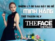 Thời trang - Những lý do sau đây có đủ để Minh Hằng trở thành HLV The Face 2018?