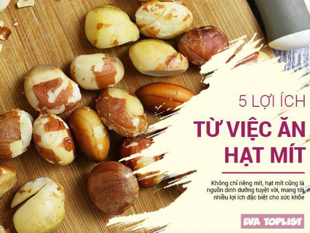 Biết những lợi ích sức khỏe này, chẳng ai vứt hạt mít đi nữa đâu