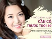 Làm đẹp - Giữ 4 thói quen này thì nhan sắc tuổi 40 cũng phải trẻ lại 10 năm