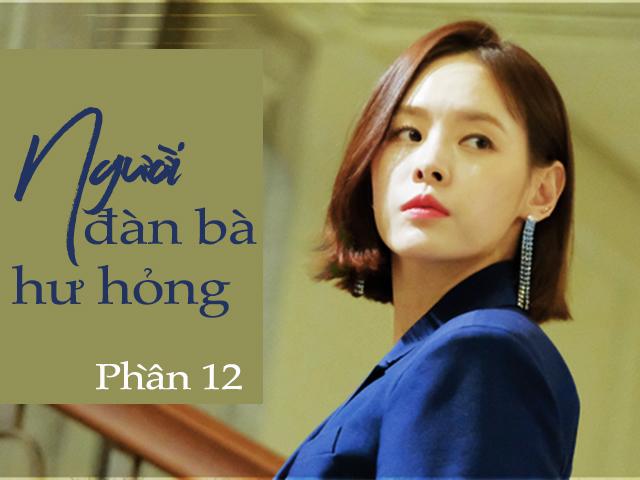 Người đàn bà hư hỏng (Phần 12)
