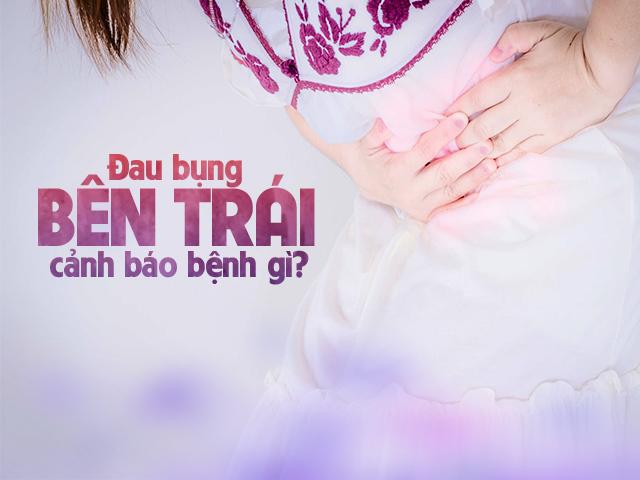 Đau bụng bên trái - nguyên nhân do đâu?