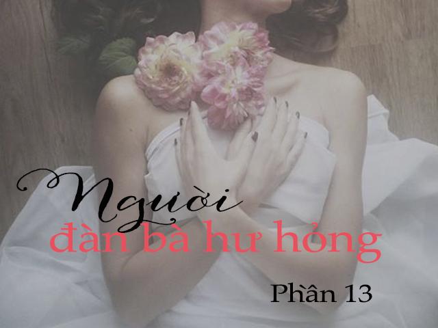 Người đàn bà hư hỏng (Phần 13)