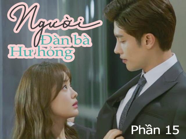 Người đàn bà hư hỏng (Phần 15)