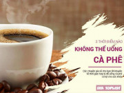 Sức khỏe - 3 thời điểm trong ngày đừng dại mà nạp cafe kẻo hối thì đã muộn